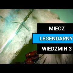 Jak zdobyć legendarny miecz Geralta? Sekrety świata Wiedźmina 3