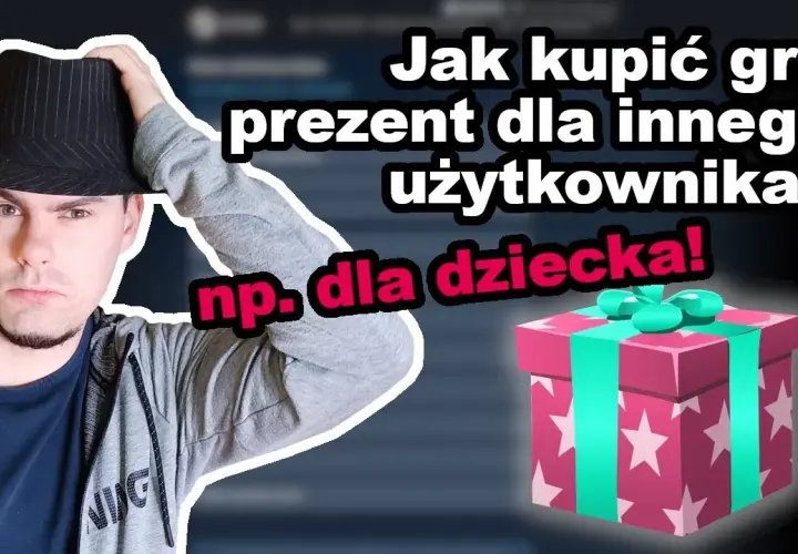 Kompletny poradnik jak kupić komuś grę na Steam w 5 prostych krokach