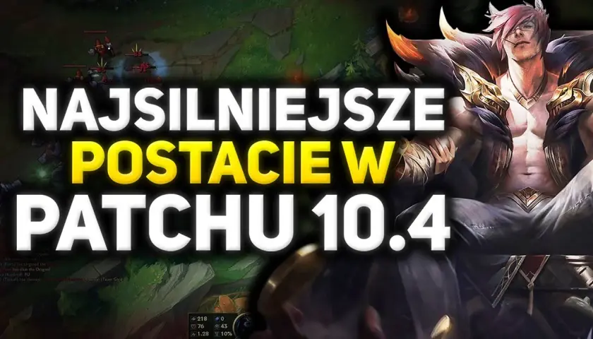 Postacie w LoLu: Która jest najpotężniejsza w obecnej mecie?